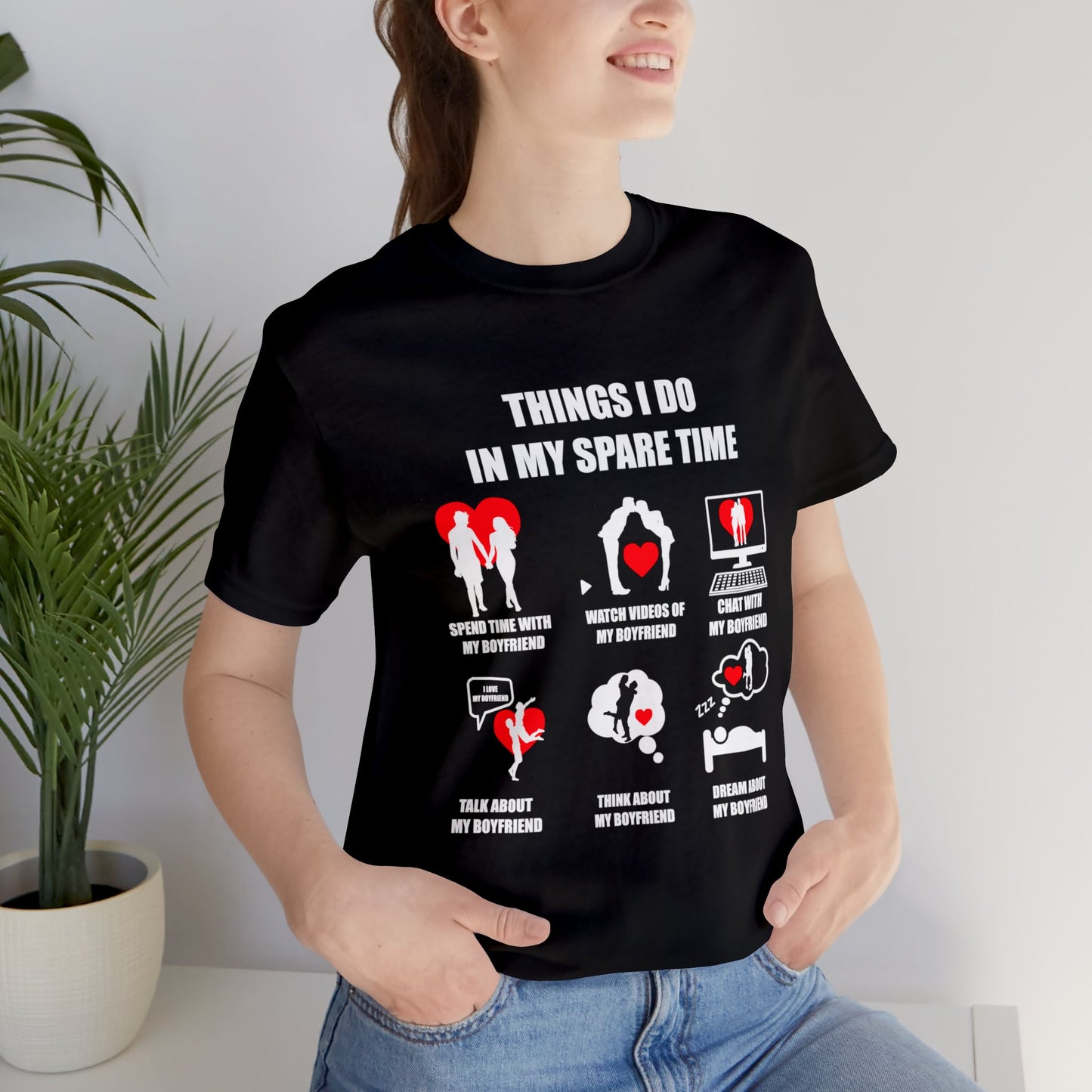 Spend Time With My Boyfriend T-Shirt