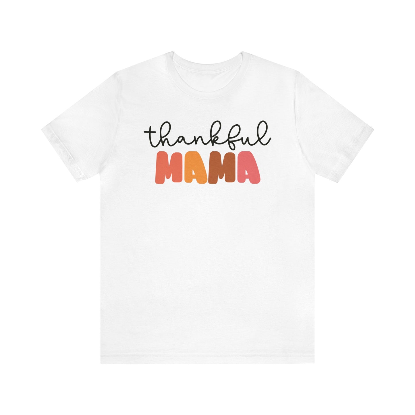 Thankful Mama T-Shirt