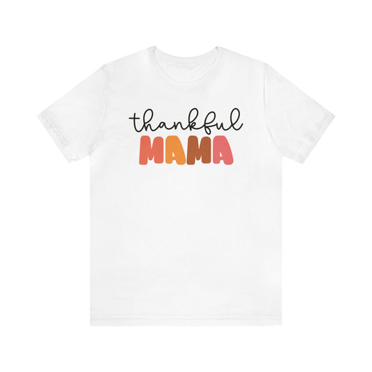 Thankful Mama T-Shirt