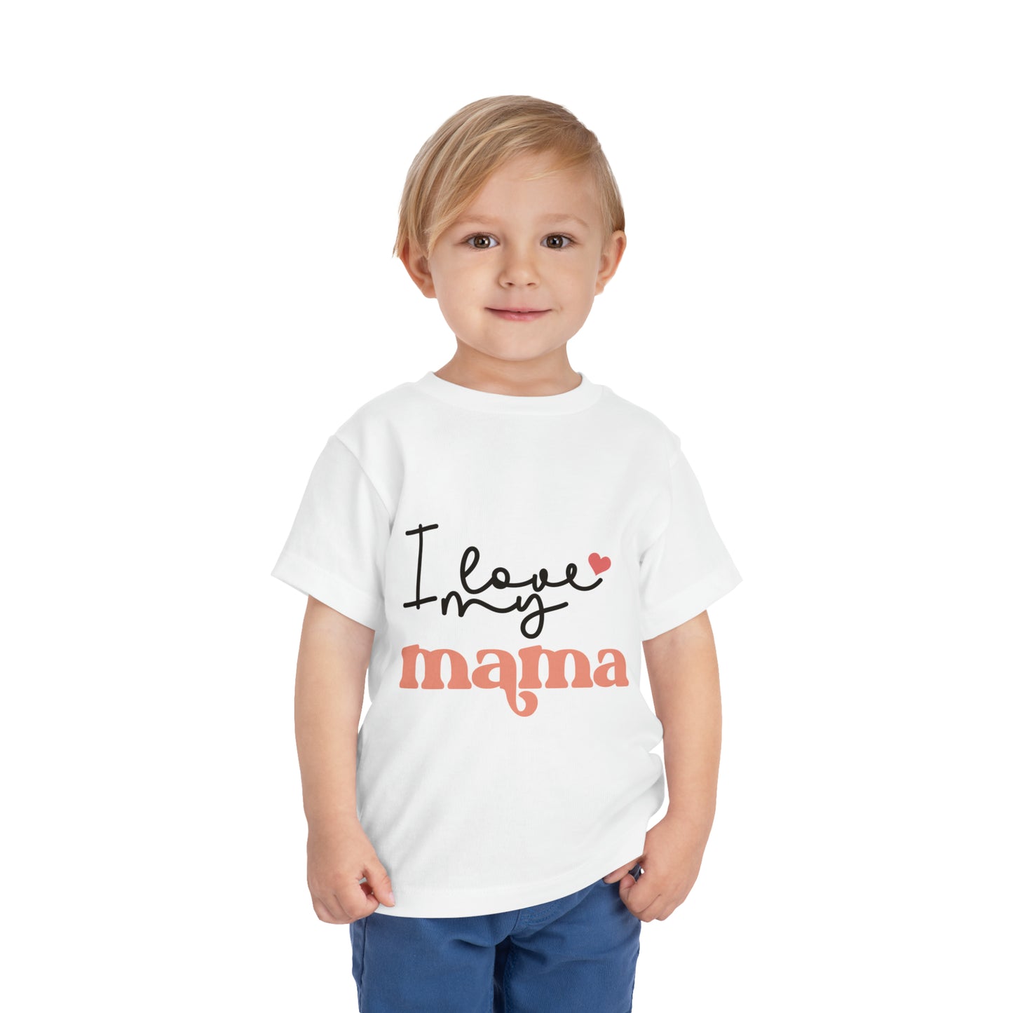 I Love My Mama Toddler T-Shirt