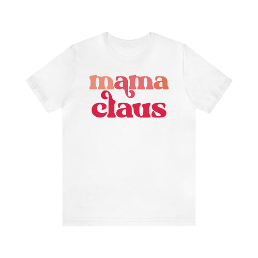 Mama Claus T-Shirt