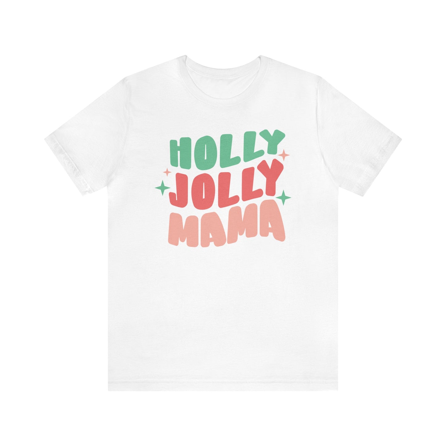 Holly Jolly Mama T-Shirt