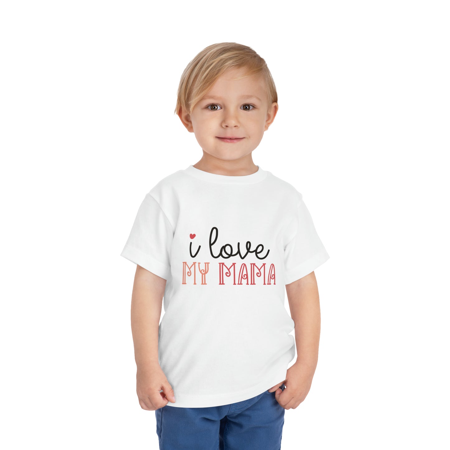 I Love My Mama Toddler T-Shirt