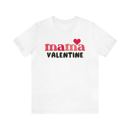 Mama Valentine T-Shirt