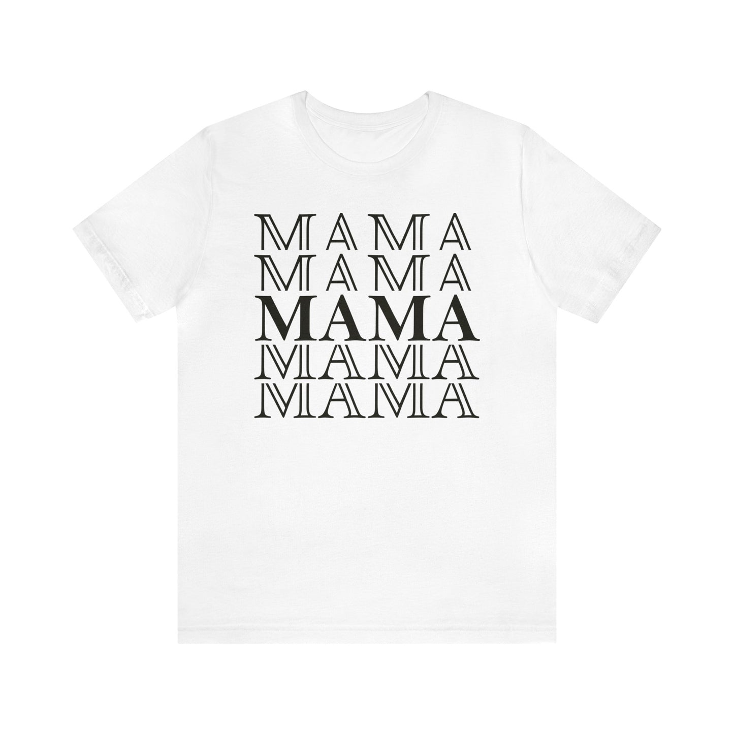 MAMA MAMA MAMA T-Shirt