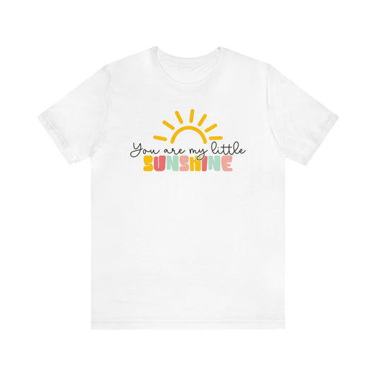 You Are My Little Sunshine T-Shirt