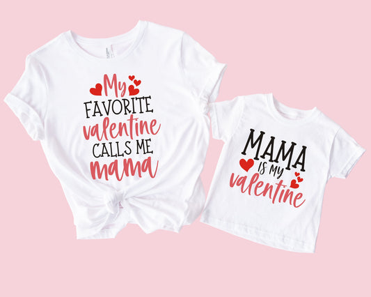 My Favorite Valentine Calls Me Mama T-Shirts (Set of 2)