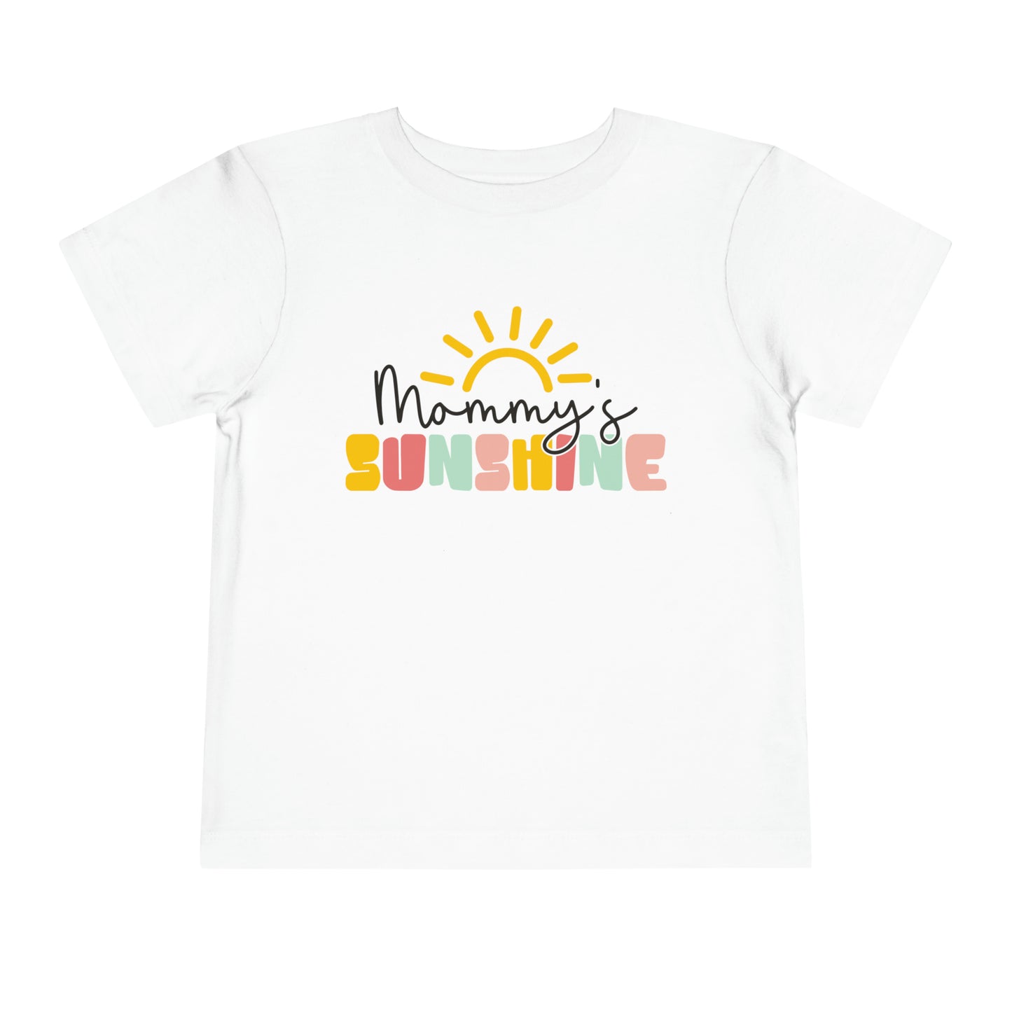 Mommy's Sunshine Toddler T-Shirt