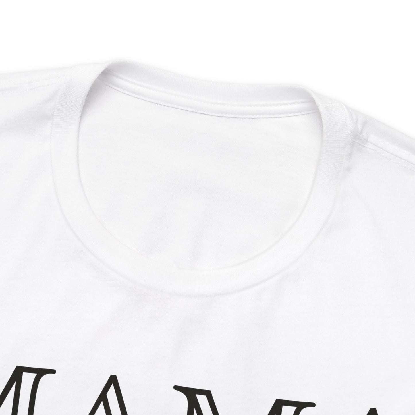 MAMA MAMA MAMA T-Shirt