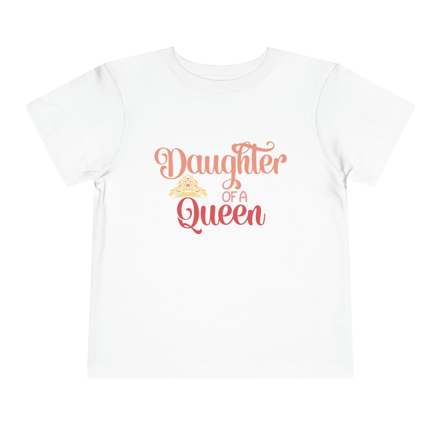 Daughter Of A Queen Toddler T-Shirt