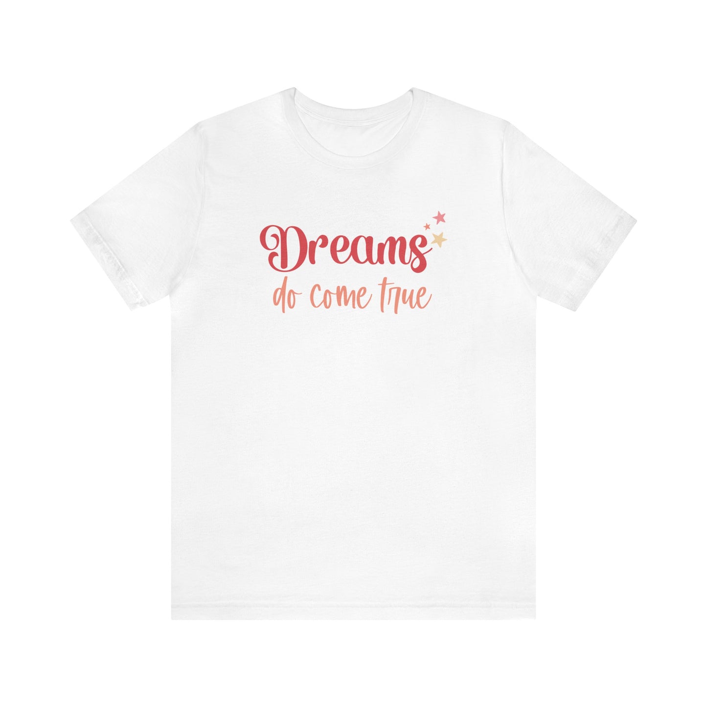 Dreams Com True T-Shirt