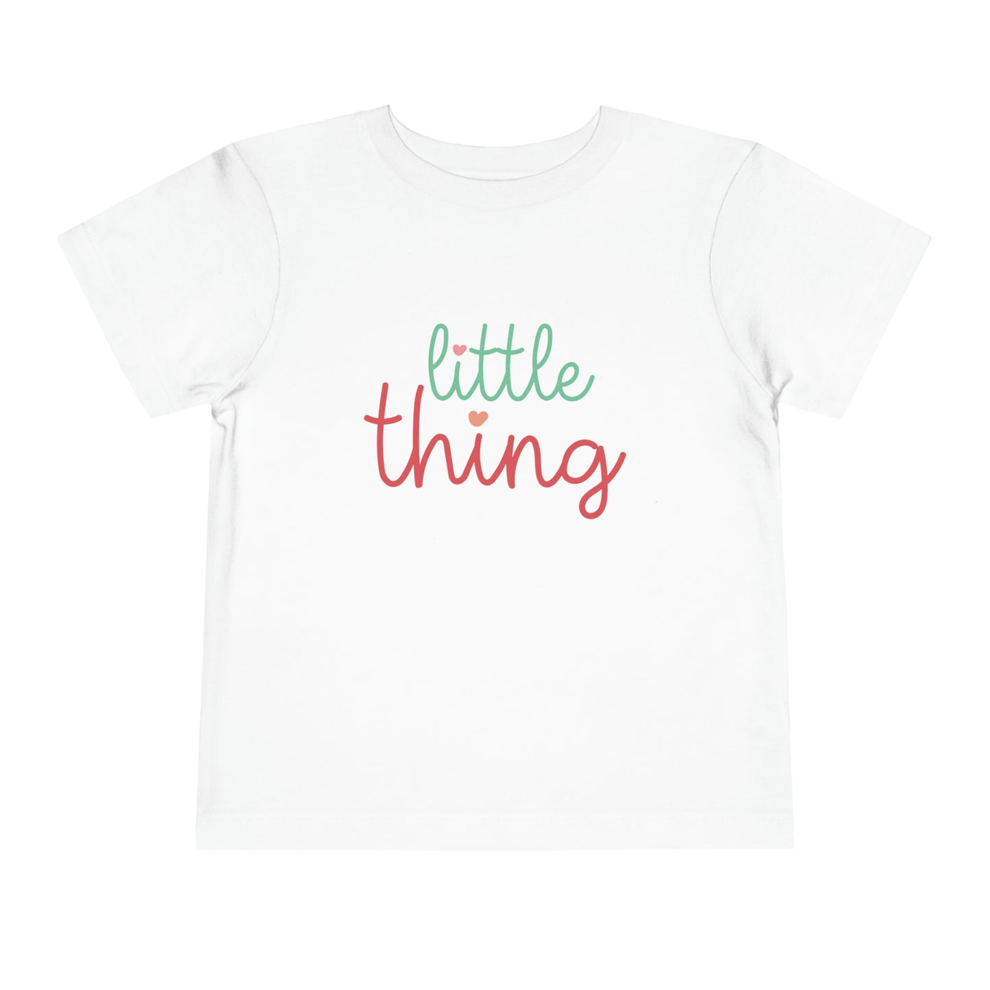 Little Thing Toddler T-Shirt