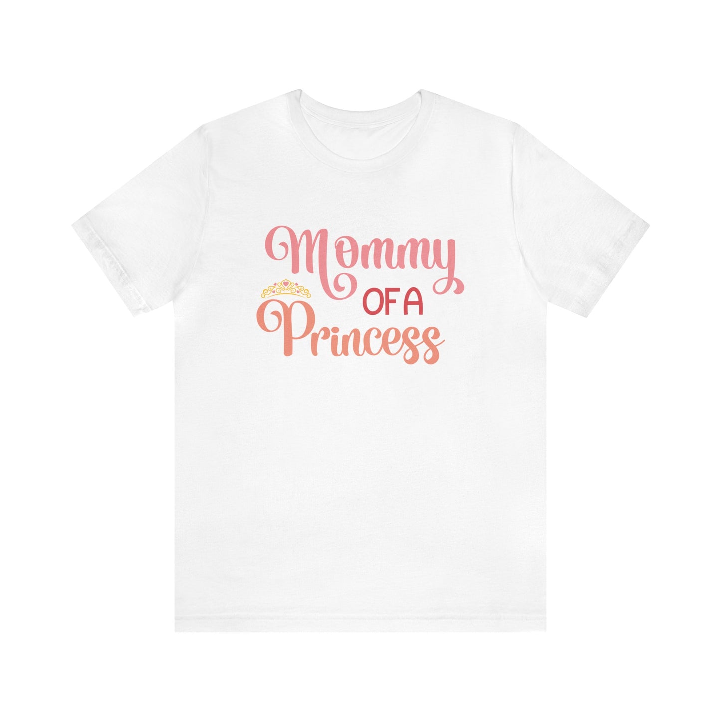 Mommy Of A Princess T-Shirt