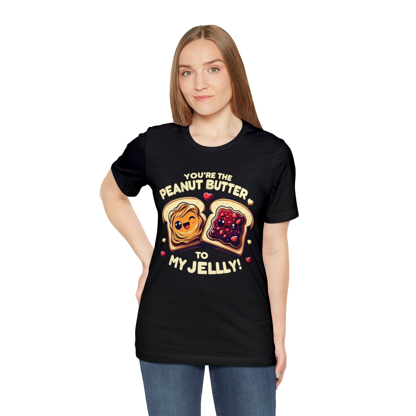 You're The Peanut Butter To My Jelly T-Shirt